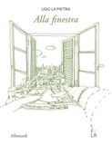 Ugo La Pietra. Alla finestra