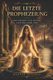 Die Independently Published Die letzte Prophezeiung