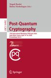 Post-Quantum Springer Nature Post-Quantum Cryptography: 17th International Workshop, PQCrypto 2026, Saint-Malo, France, April 14–16, 2026, Proceedings, Part II: 16492 Paperback