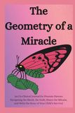The Geometry of a Miracle: An Un-Clinical Journal for Preemie Parents
