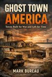 Towns Built for War and Left for Time: When the Mission Ended and the Streets Emptied