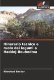 Itinerario tecnico e ruolo dei legumi a Haddej-Bouhedma: DE