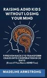 Raising Authors Crib Raising ADHD Kids Without Losing Your Mind