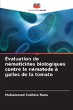 Évaluation Editions Notre Savoir Évaluation de nématicides biologiques contre le nématode à galles de la tomate