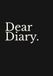 Dear Diary. Soft Black Edition
