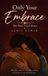 Only Your Embrace Paperback