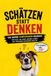 Schätzen statt Denken: Das große Quizbuch für alle, die keine Ahnung haben und trotzdem gewinnen wollen