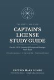 The OUPV/Six Pack Captain's License Study Guide: Pass the USCG Operator of Uninspected Passenger Vessels Exam