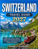 SWITZERLAND TRAVEL GUIDE 2027