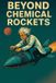 Beyond Chemical Rockets: A Viable Propulsion Architecture for Safer, Smarter, and More Capable Space Travel