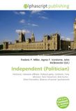 Independent (Politician): Politician, Network affiliate, Political party, Centrism, Tony Windsor, Rob Oakeshott, Bob Katter, Brian Harradine, Balance of power (parliament)