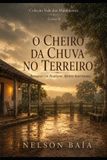 O Independently Published O Cheiro Da Chuva No Terreiro Paperback
