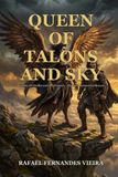 Queen of Talons and Sky: Königin der Krallen und des Himmels – Ein Dark-Romantasy-Roman