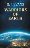 Warriors Grosvenor House Publishing Ltd Warriors Of Earth Hardcover