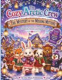 The Cozy Arctic Crew The Mystery of the Mittens