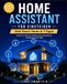 Home Assistant Home Assistant für Einsteiger: In 7 Tagen zum funktionierenden Smart Home - Mit Automationen, Dashboards, YAML und Fehlerbehebung