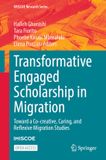 Transformative IMISCOE Research Series- Transformative Engaged Scholarship in Migration
