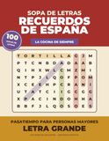 Recuerdos de España: La cocina de siempre: 100 Sopas de Letras en Letra Grande para Mayores | La Cocina de Siempre de Toda España con Soluciones