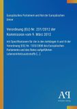 Verordnung Antiphon Verlag Verordnung (EU) Nr. 231/2012 der Kommission vom 9. März 2012