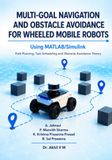 MULTI-GOAL NAVIGATION AND OBSTACLE AVOIDANCE FOR WHEELED MOBILE ROBOTS