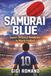 Samurai Blue: Japan's Technical Revolution in World Football