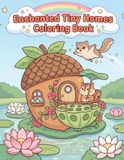 Enchanted Tiny Homes Coloring Book