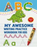 My Awesome Writing Practice Workbook for Kids