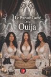 Le Independently Published Le Pouvoir Caché De la Ouija Paperback