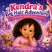 Kendra’s Libri GmbH Kendra's Big Hair Adventure