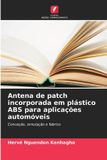 Antena OmniScriptum SRL Antena de patch incorporada em plástico ABS para aplicações automóveis