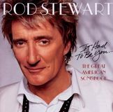 Sony Music Rod Stewart - It Had To Be You...