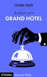 Andare Il Mulino Andare per grand hotel Paperback