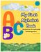 My First Alphabet Book: A Fun ABC Coloring Book for Toddlers and Preschoolers: Early Learning Letters A–Z • Simple and Cute Illustrations • Perfect for Ages 3–5