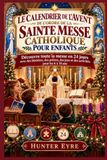 LE Libri GmbH LE CALENDRIER DE L'AVENT DE L'ORDRE DE LA SAINTE MESSE CATHOLIQUE POUR ENFANTS