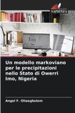 Un Edizioni Sapienza Un modello markoviano per le precipitazioni nello Stato di Owerri Imo, Nigeria Paperback