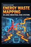 Energy Waste Mapping in Large Industrial HVAC Systems