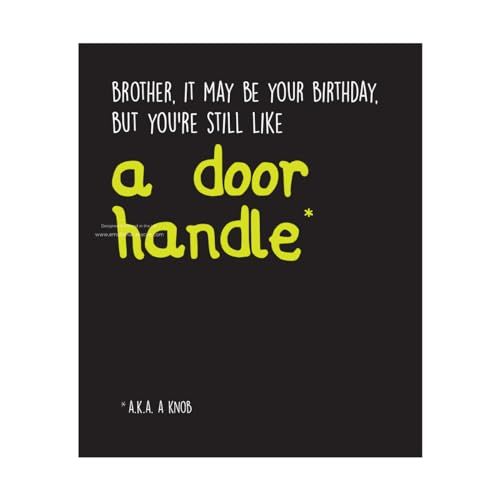 Funny Birthday Card for Brother - "You're Still Like a Doorknob"
