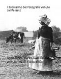 Il Giornalino del Fotografo Venuto dal Passato: Anno Terzo. Marzo 2026. Edizione con stampa di alta qualità.