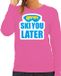 Bellatio Decorations Apres ski sweater/trui voor dames - ski you later - roze - wintersport - skien M