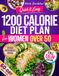 Quick & Easy 1200 Calorie Diet Plan for Women Over 50