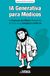 IA Generativa para Médicos: La Extinción del Médico Neandertal en la Era de la Inteligencia Artificial