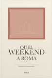 Quel weekend a Roma