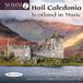 Hail Somm Hail Caledonia: Scotland in Music CD