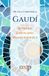 Gaudí. Between Earth and Transcendence.