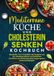 Mediterrane KochKreationX Mediterrane Küche und Cholesterin Senken Kochbuch
