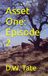 Asset One Episode 2