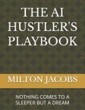 THE Independently Published The AI Hustler's Playbook Paperback