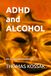 ADHD and ALCOHOL