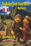 The Rubber Duck Travel Series Word Search: Peru