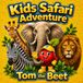 Kids Safari Adventure: Tom the Beet